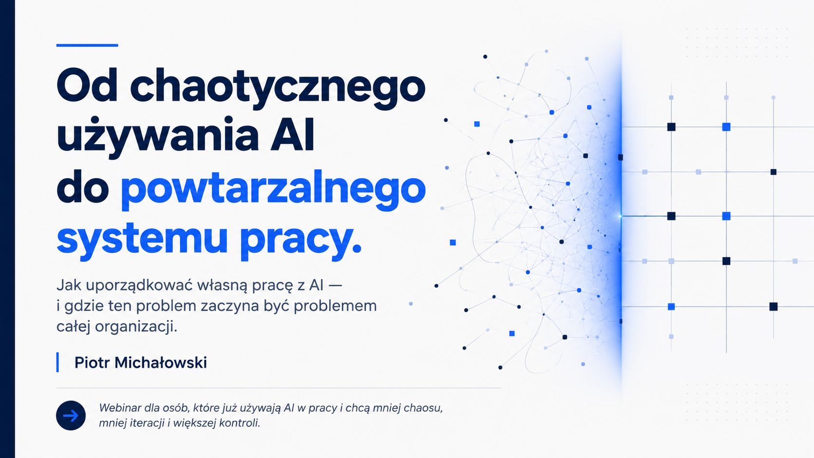Od chaotycznego używania AI do powtarzalnego workflow